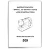 INSTRUCTION BOOK FOR 509 sewing machine part or accessory For Janome Models: 509