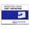 Instruction Book for MS3015 sewing machine part or accessory For Janome Models: S-3015
